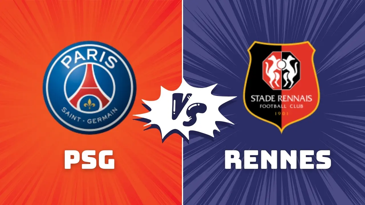 PSG vs Rennes – Probable Line-Ups and Where to Watch on TV