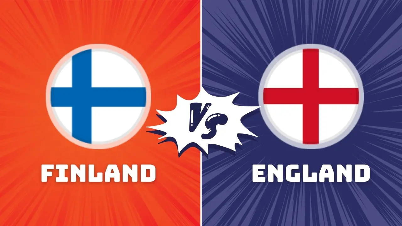 Finland VS England – Probable Line-Ups and Where to Watch on TV