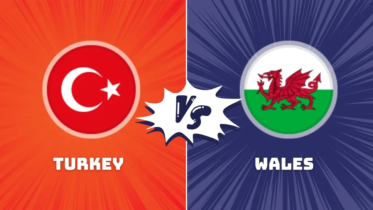 Turkey vs Wales Match Preview & Prediction