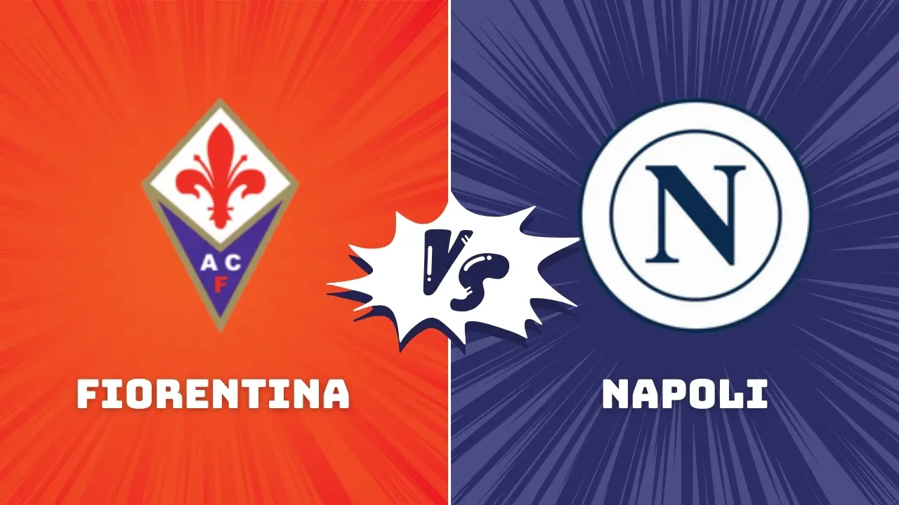Fiorentina vs Napoli Serie A Preview & Prediction