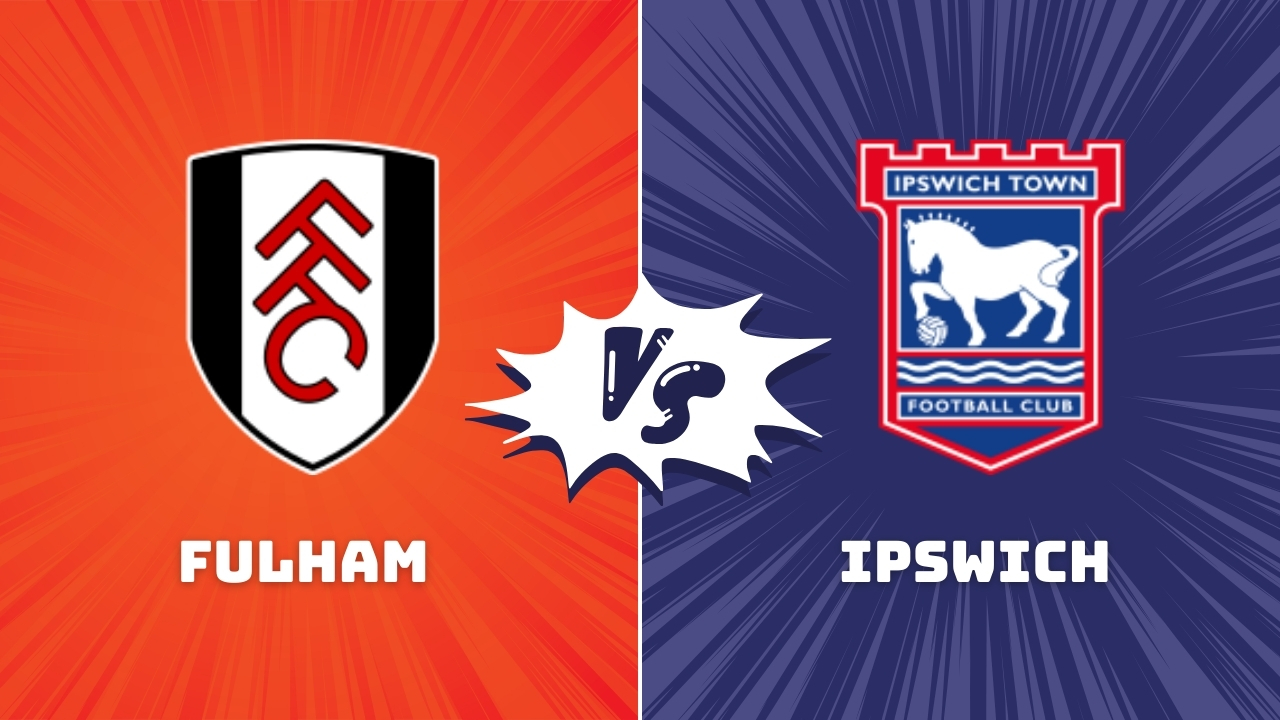 Fulham vs Ipswich Premier League Preview & Prediction