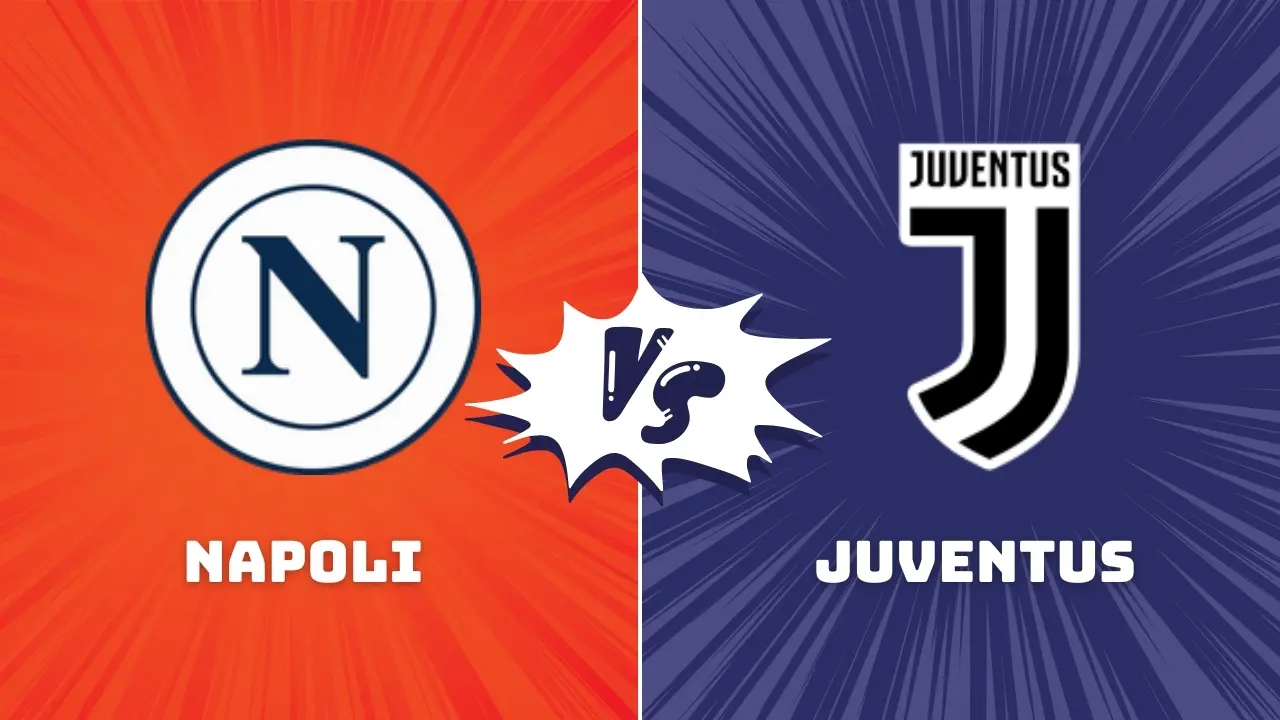 Napoli vs Juventus Serie A Preview & Prediction