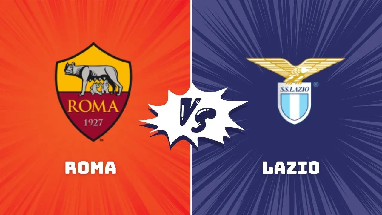Roma vs Lazio Serie A Preview & Prediction