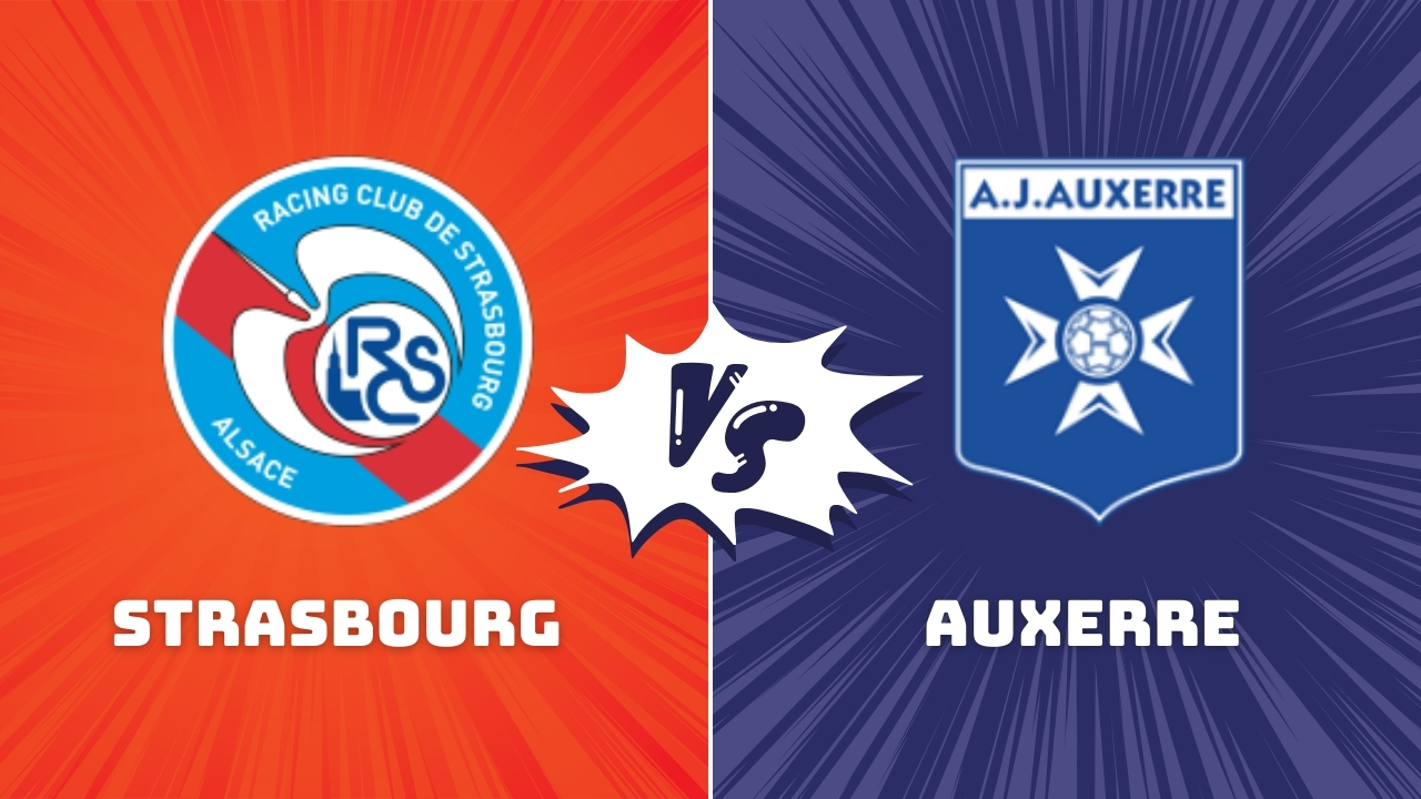 Strasbourg vs Auxerre Ligue 1 Preview & Prediction