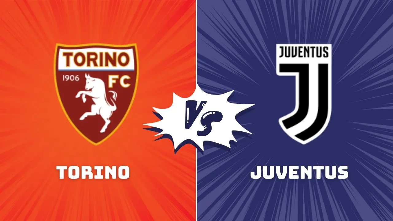 Torino vs Juventus Serie A Preview & Prediction